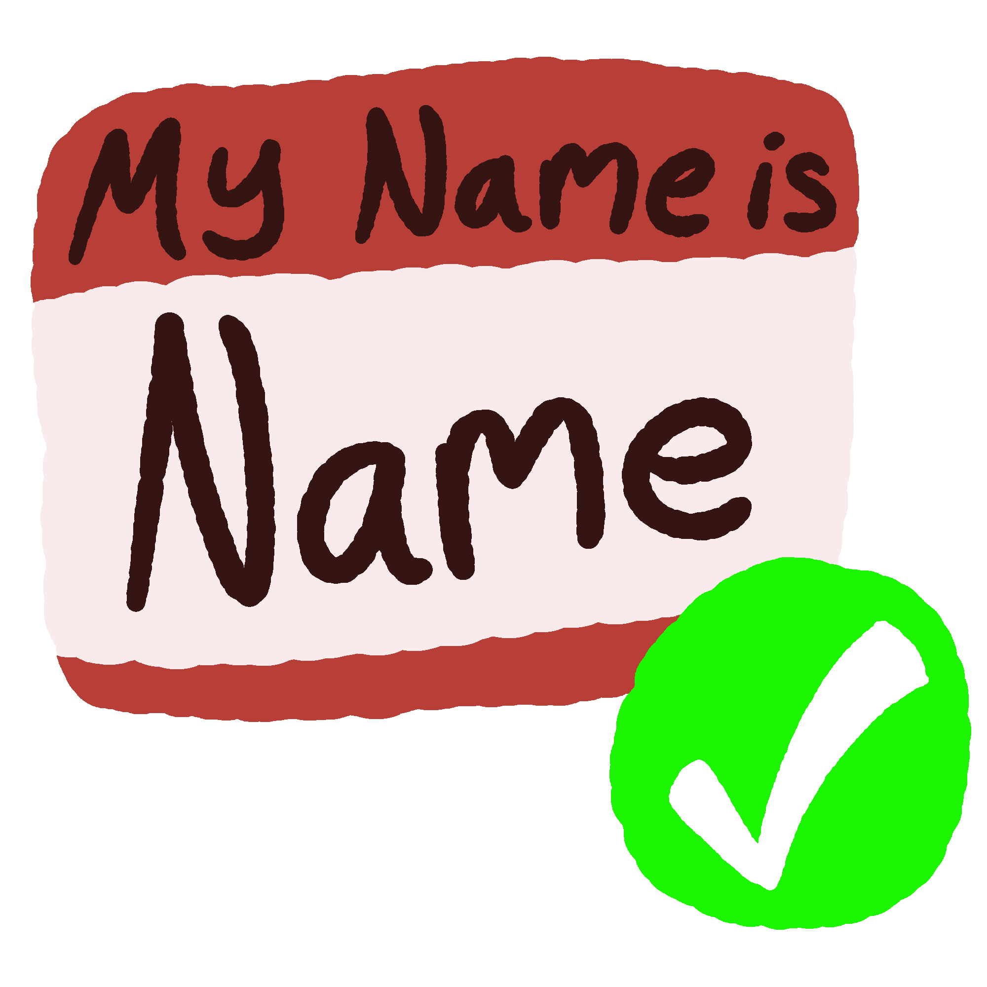 A red name tag with the word 'Name' written in the white section. A green circle with a check mark is in front of it to show it's right